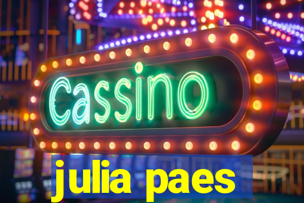 julia paes